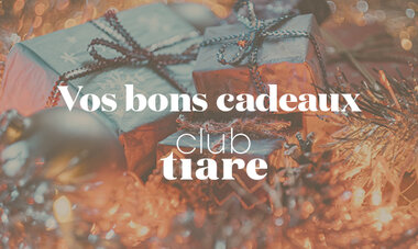 Vos bons cadeaux Club Tiare - Noël 2023