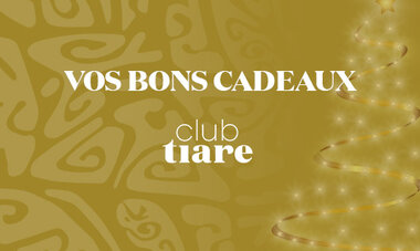 Offre Bons Cadeaux Club Tiare Noel 2024